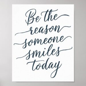 Be The Reason Someone Smiles Poster